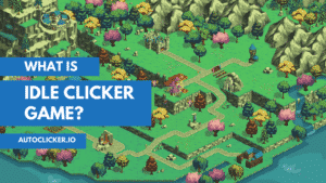 What is Idle Clicker Game